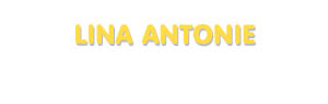 Der Vorname Lina Antonie